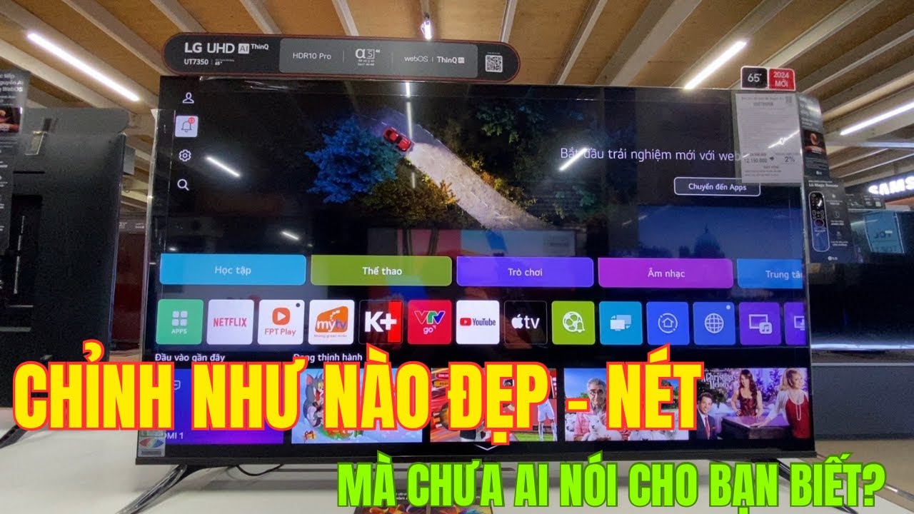 Cách chỉnh màu Đẹp - Nét cho tivi LG mà chưa ai nói cho bạn biết? Tuấn Long Review