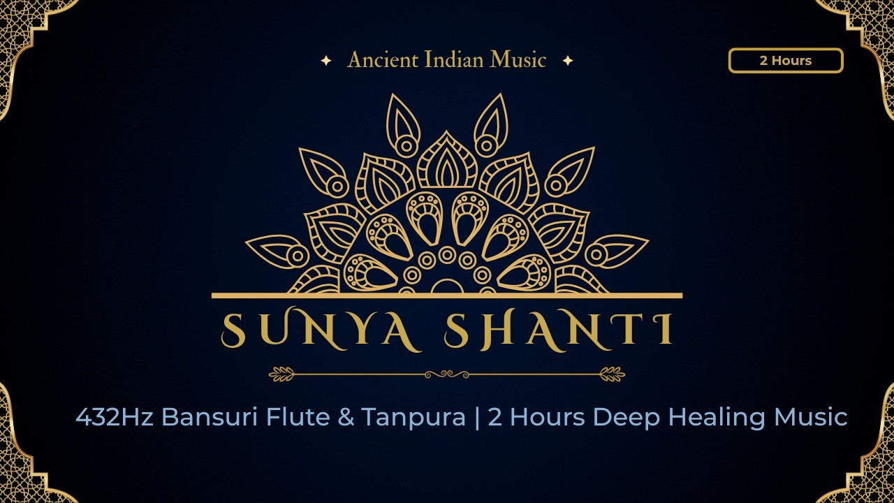 2 Hours | Deep Healing Music | Ancient Bansuri Flute & Tanpura | 432Hz Meditation
