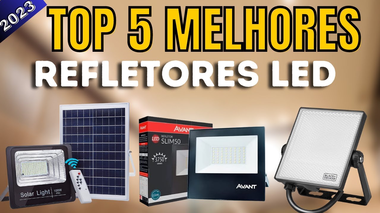 Refletores LED 5 Melhores Modelos 2023