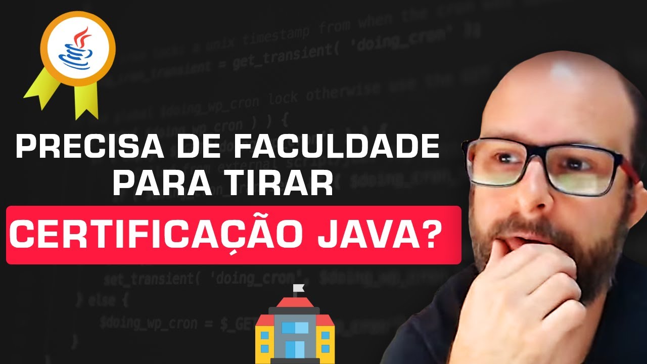 Precisa terminar a faculdade para tirar a certifica&ccedil;&atilde;o java?