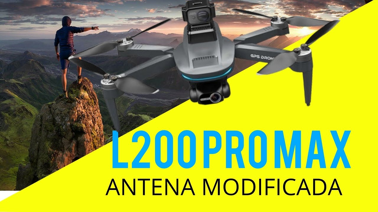 Drone L200 PRO MAX Con antena modificada