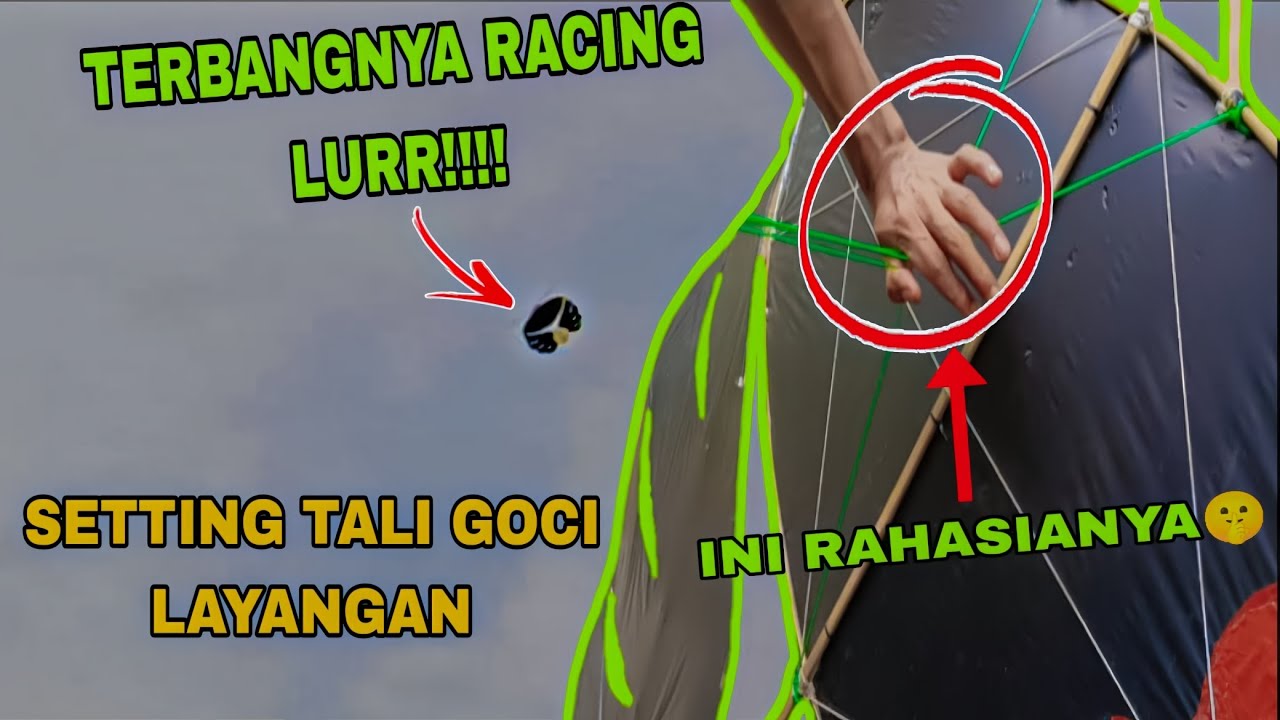 CARA MEMBUAT TALI GOCI LAYANGAN RAM-RAMAN SPEK RACING,BISA GOYANG&OLENG GESIT!!!