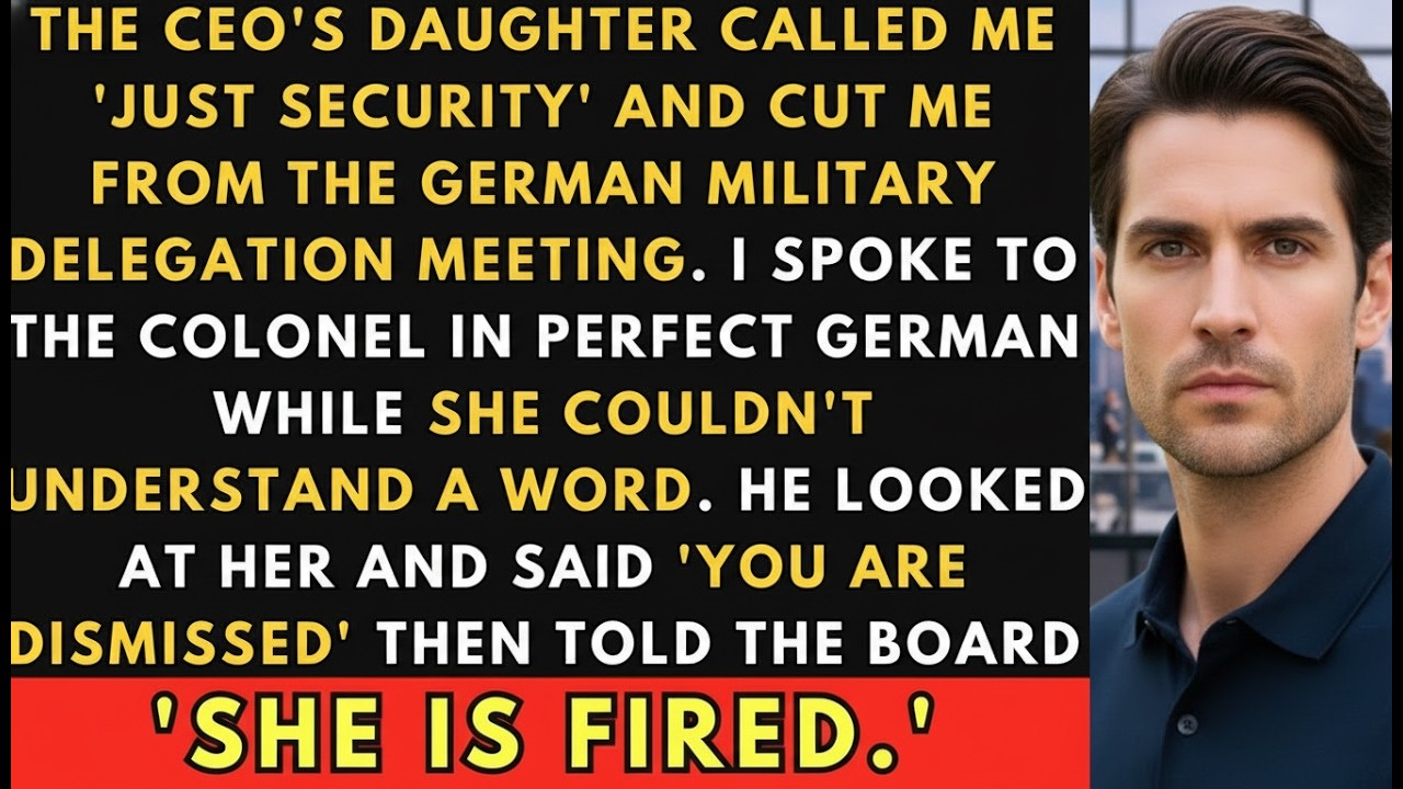 The CEO's Daughter Called Me 'Just Security' – I Used My German Skills to Get Her Fired.
