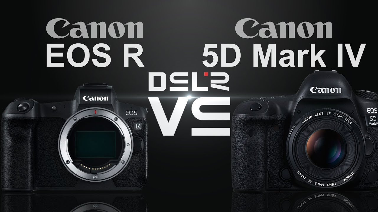 Canon EOS R vs Canon EOS 5D Mark IV