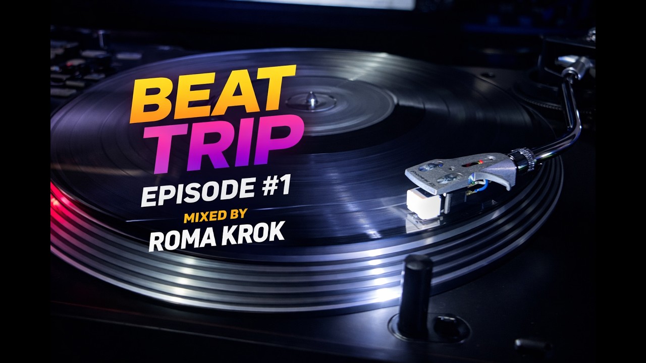 Beat Trip Episode #1 | DJ Live Mix by Roma Krok