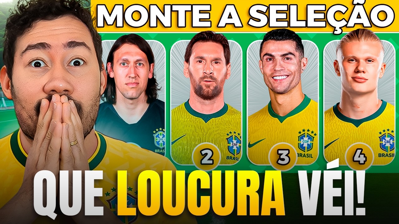 MONTE O TIME DA SELEÇÃO BRASILEIRA COM O JOGADOR QUE VOCÊ QUISER 🔥⚽ Agora o Hexa Vem!