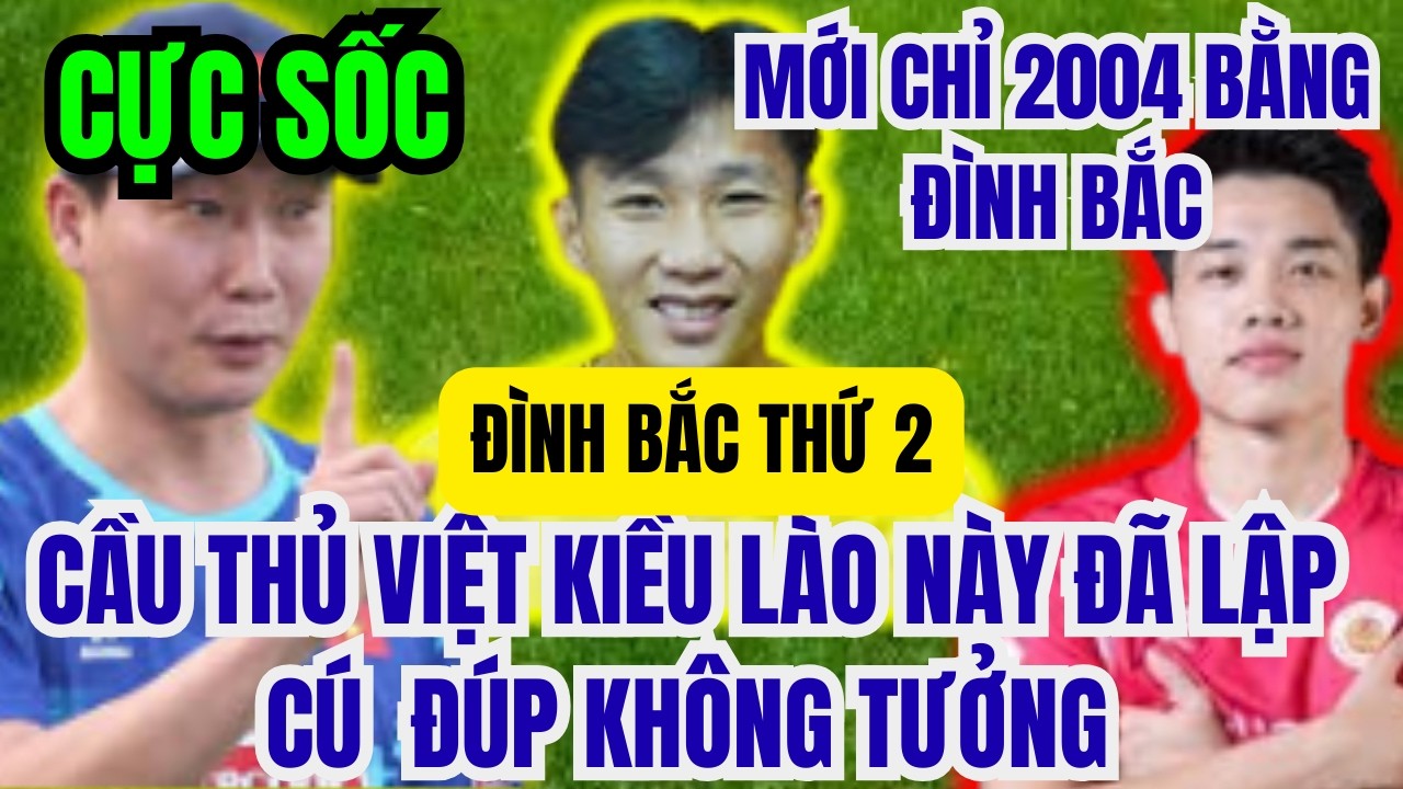⚽TIN 13/2: Kế Bên XUANSON, Quang Vinh, Hoàng Hên, Chúng ta còn có VIỆT KIỀU LÀO CỰC MẠNH ở THANH HÓA