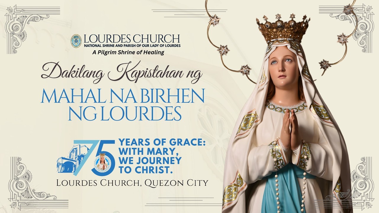 February 11, 2026 - 10:30 AM na Misa sa Dakilang Kapistahan ng Mahal na Birhen ng Lourdes.