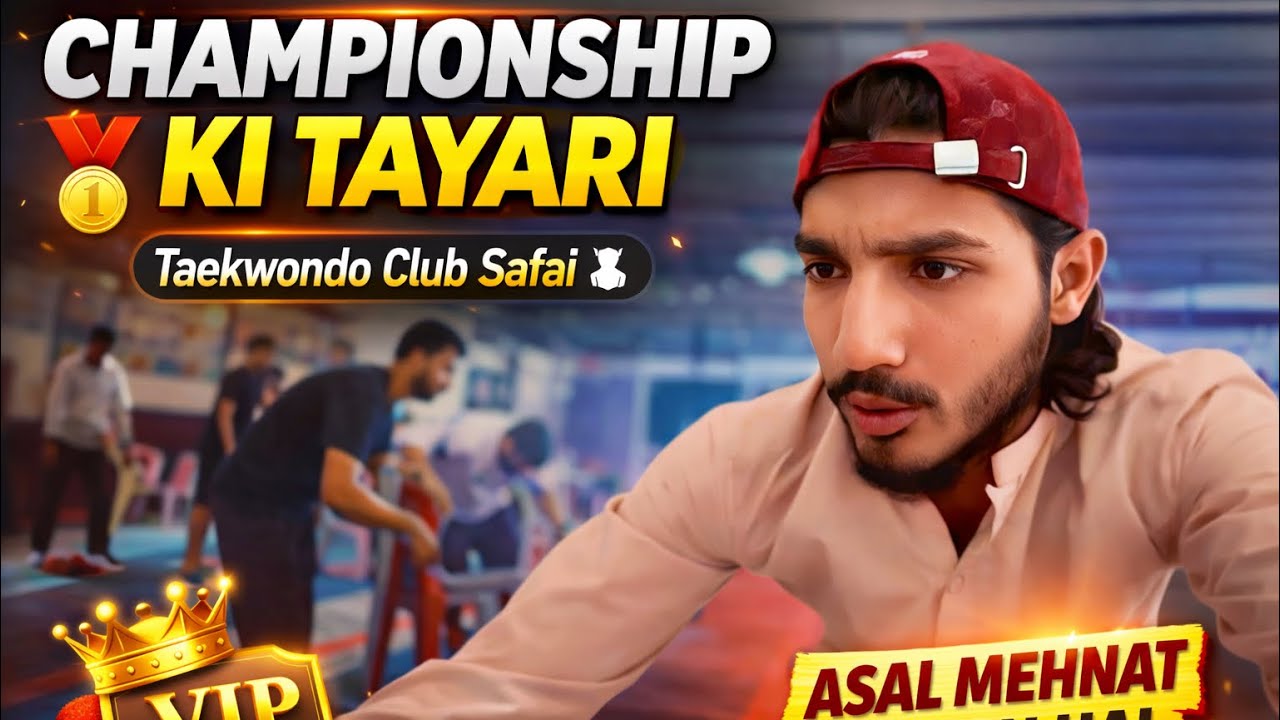 CHAMPIONSHIP KI TAYARI 🥋 | Taekwondo Club Safai | Behind The Scenes