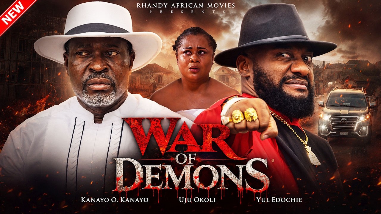 WAR OF DEMONS [NEW MOVIE] - YUL EDOCHIE, KANAYO O. KANAYO - LATEST NIGERIAN NOLLYWOOD MOVIE 2026