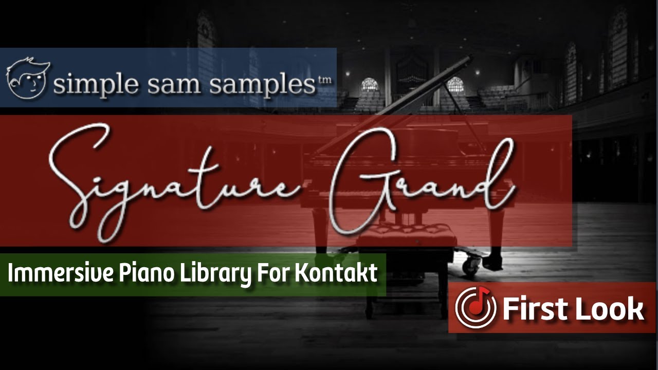Signature Grand | Simple Sam Samples | Immersive Virtual Piano Library | First Look