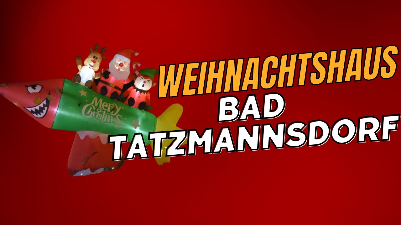 Weihnachtshaus Bad Tatzmannsdorf 2024