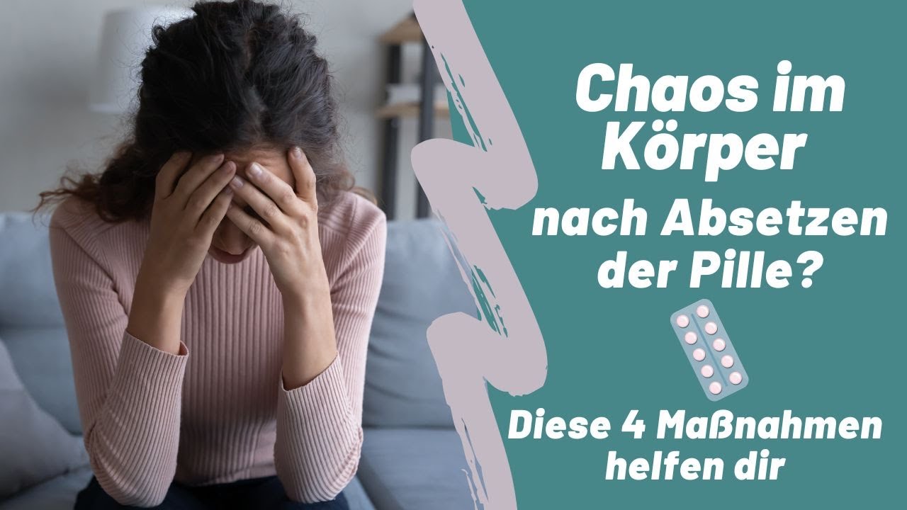 Schluss mit Nebenwirkungen nach dem Absetzen der Pille, dank natürlicher Methoden