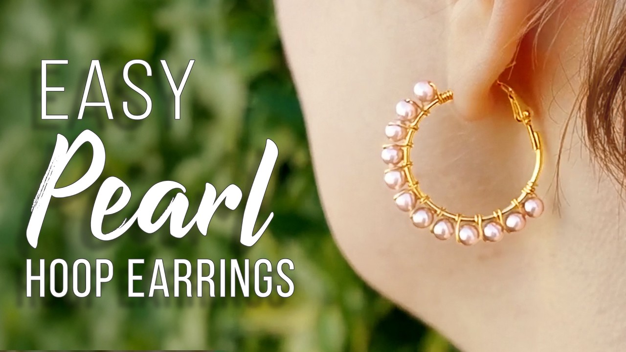 Easy Pearl Earrings | Beginners Beaded Hoop Earring Tutorial
