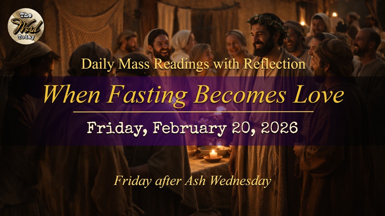 When Fasting Becomes Love – Friday, February 20, 2026