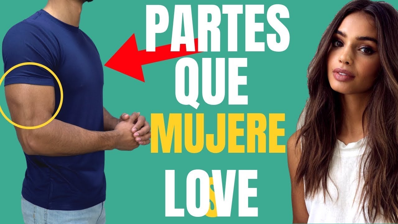 6 Partes Del Cuerpo Que Chicas No Pueden Resistir!