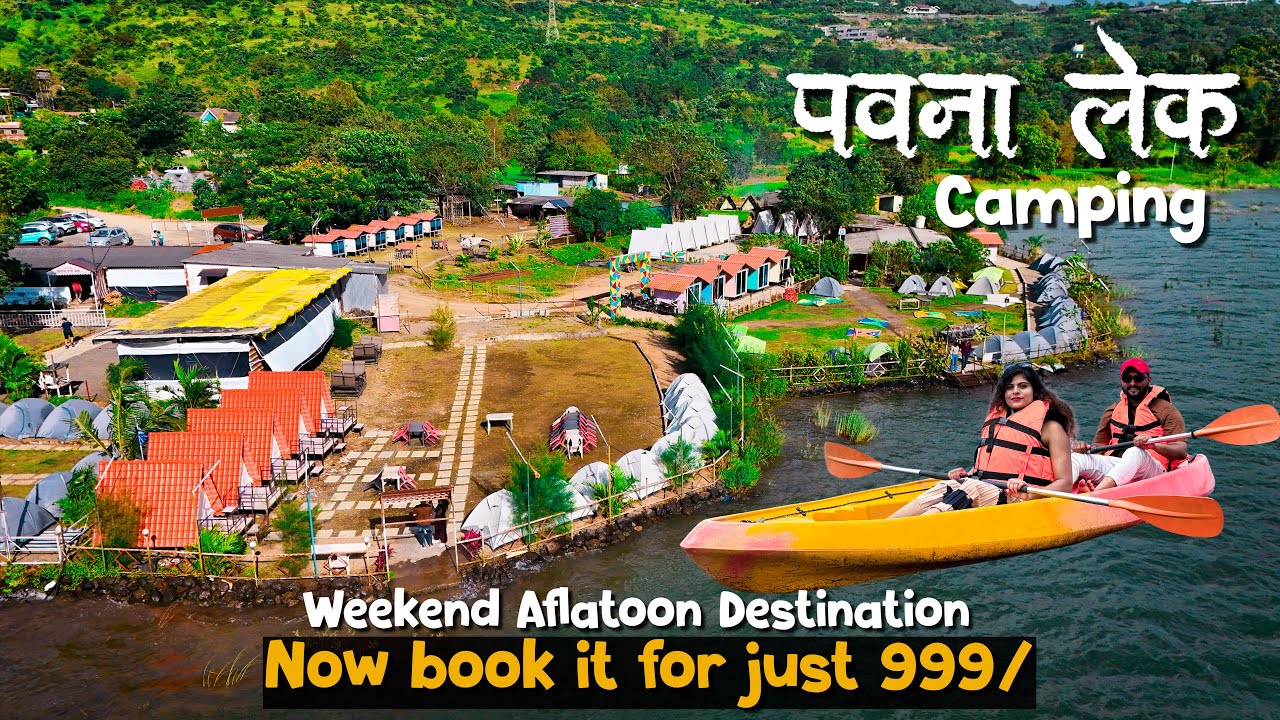 PAWNA LAKE CAMPING IN BUDGET | Luxurious Cottage Camping | Starting from Rs. 999/- only