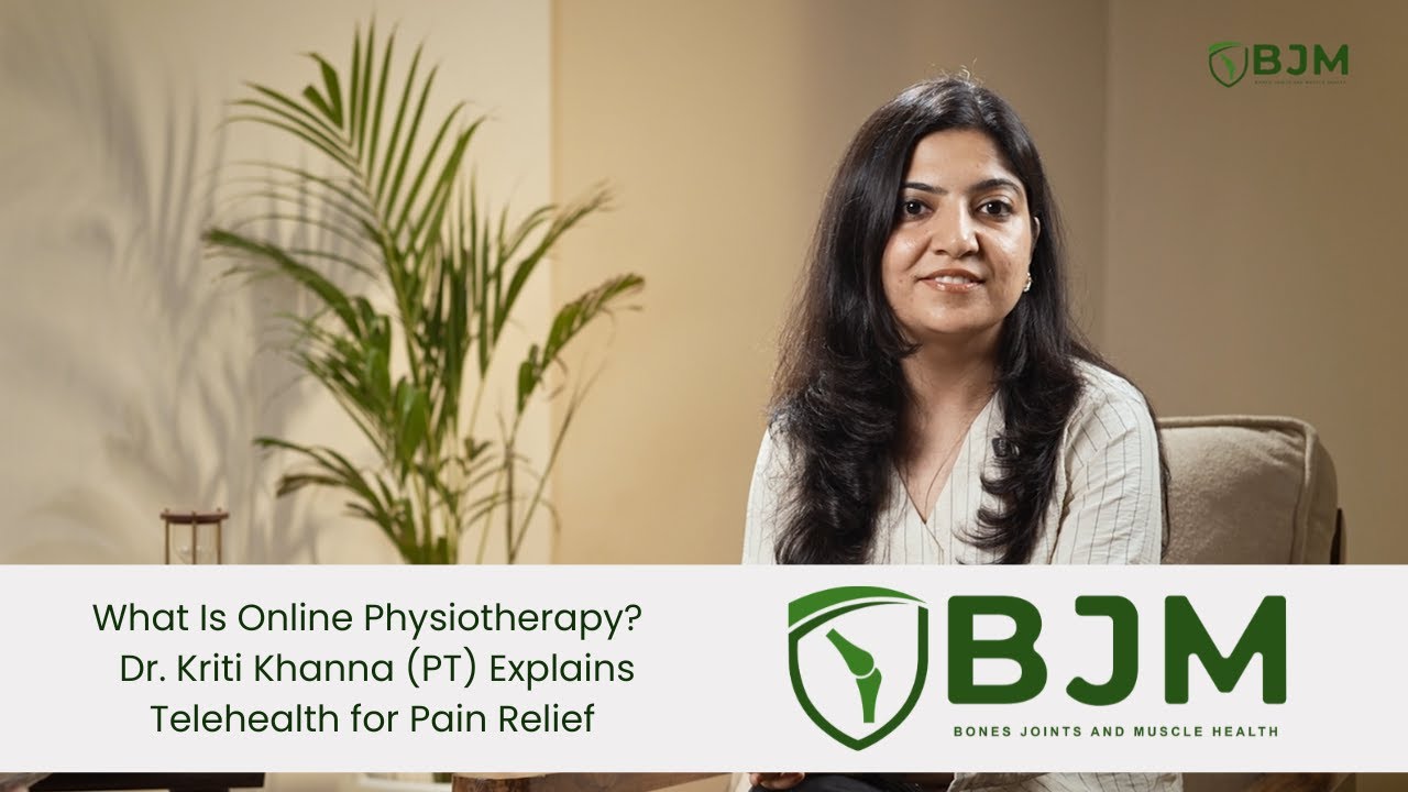 What Is Online Physiotherapy? | Dr. Kriti Khanna (PT) Explains Telehealth for Pain Relief