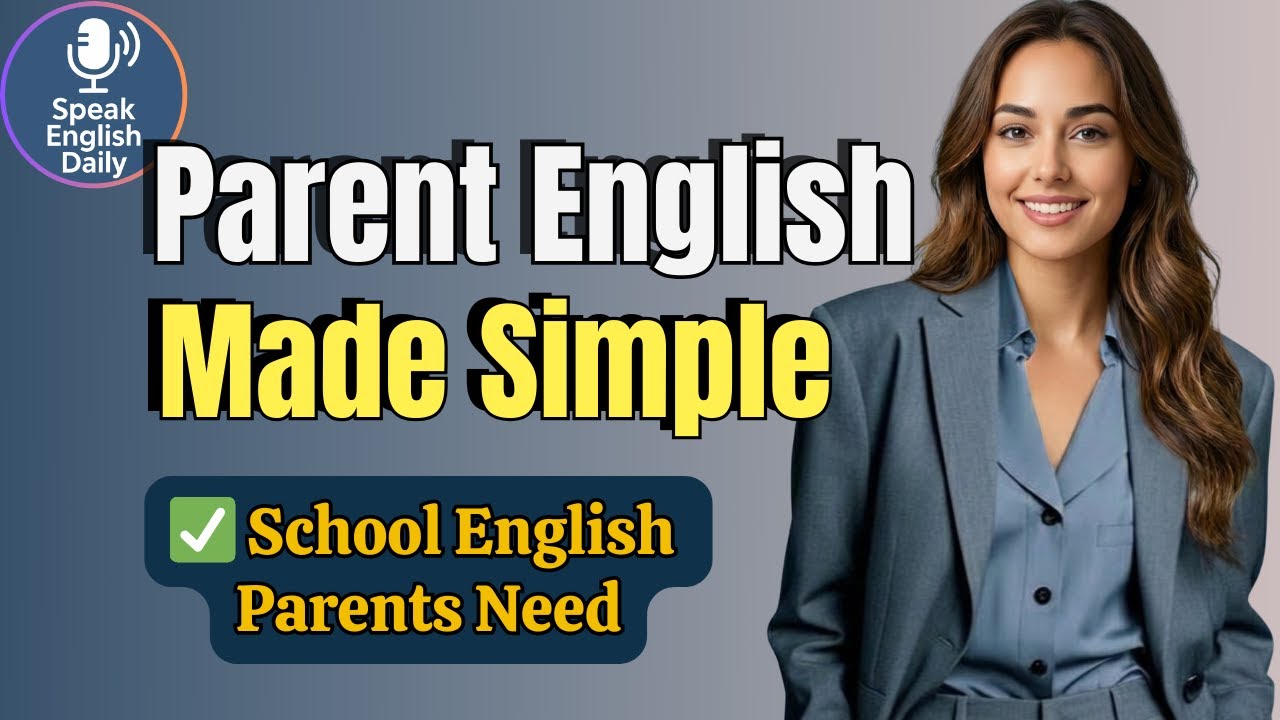 Parent English: Essential Phrases for School Conversations |  Shadowing English Speaking Practice