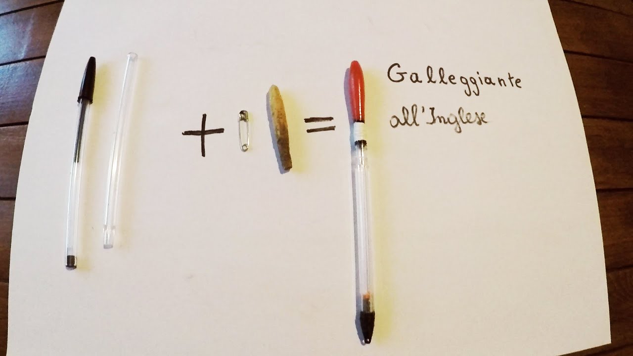 GALLEGGIANTE ALL'INGLESE: Come Costruire un Galleggiante all'Inglese con una Penna [PESCA FAI DA TE]