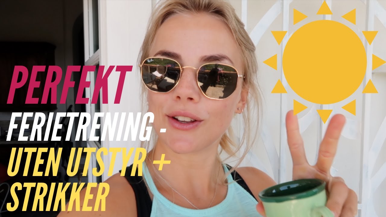 VLOGG #60 | Slik trener jeg på ferie + HJEMMETRENINGSINSPO! 3 økter du kan teste💪🏻