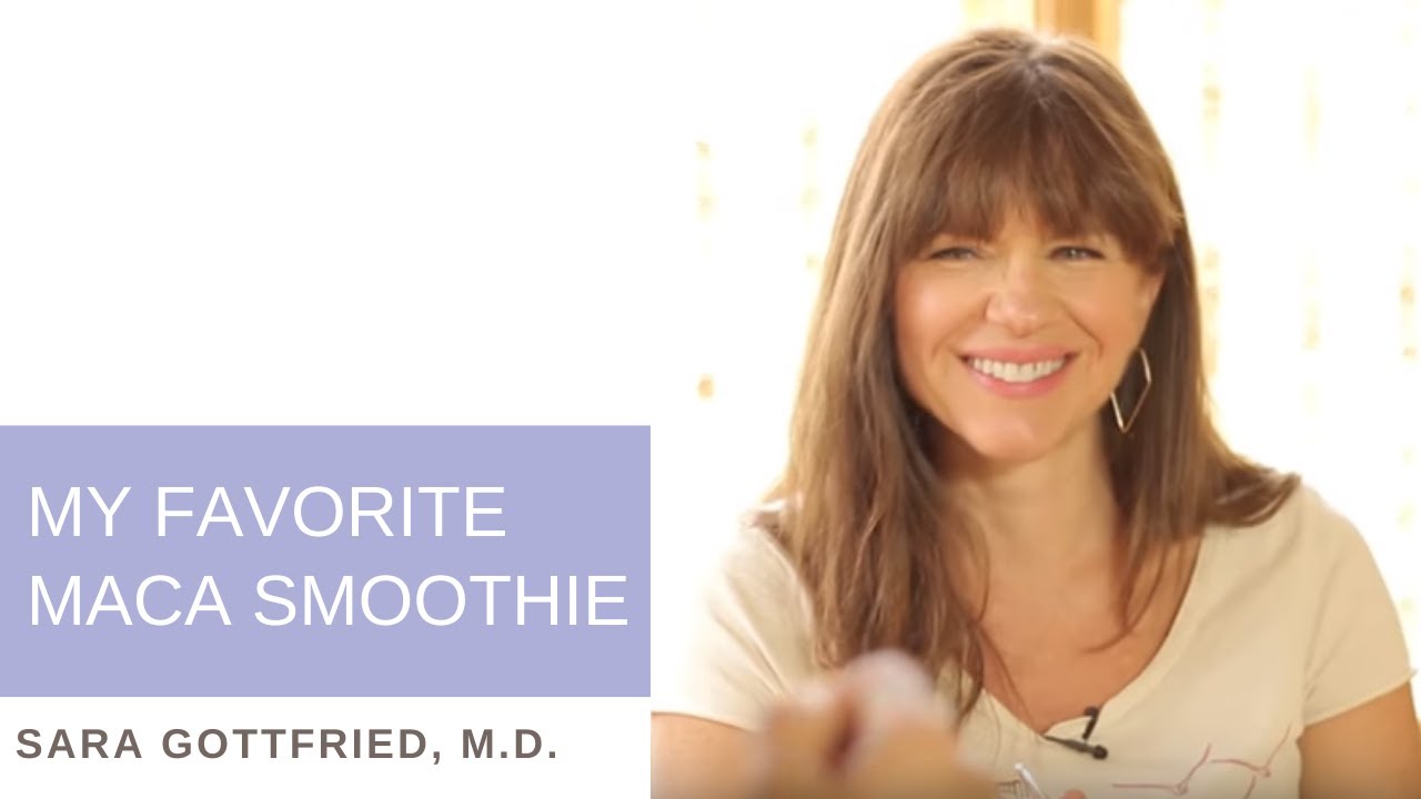 Dr. Sara and the Maca Smoothie: My Favorite, Detox-ing Breakfast Smoothie