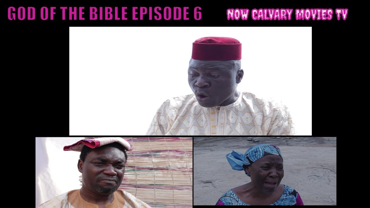 GOD OF THE BIBLE EPISODE 6  (A Film Written and Directed by Moses Korede ARE) Subtitled in English