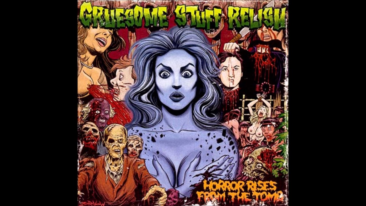 Gruesome Stuff Relish - Horror Rises From the Tomb (2008) Full Album HQ (Deathgrind/Goregrind)