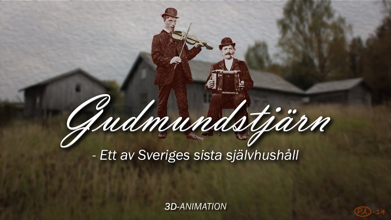 Gudmundstjärn  - Ett av Sveriges sista självhushåll...