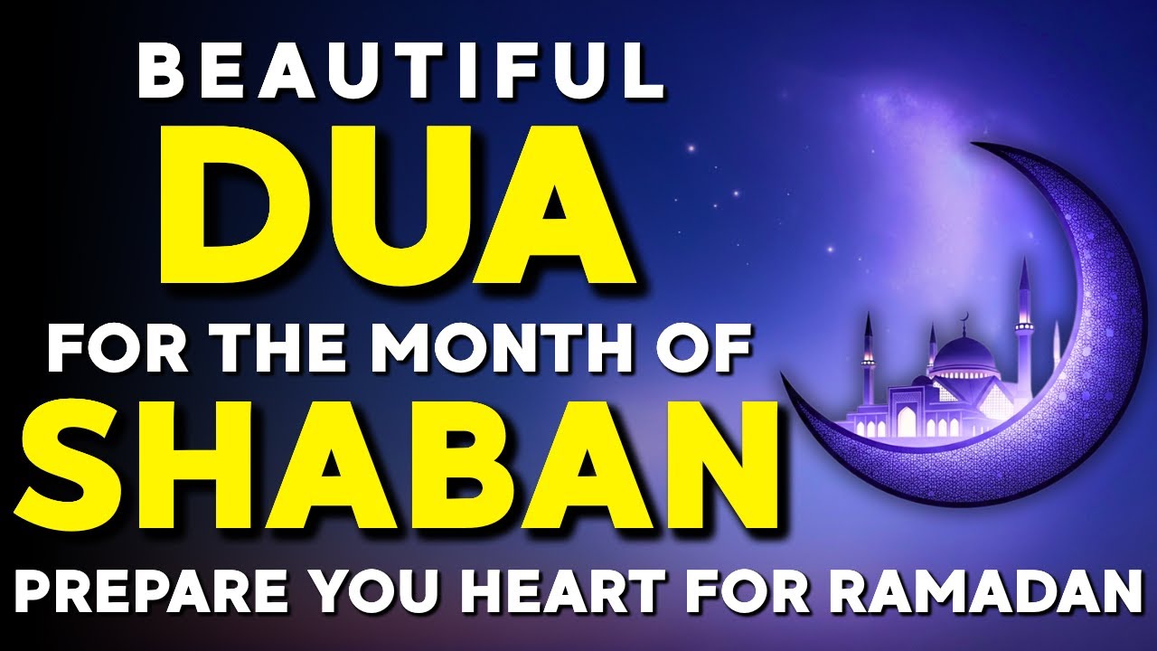 A beautiful prayer for Shaban ♥ recommended reading | key open the door of blessing for your family.