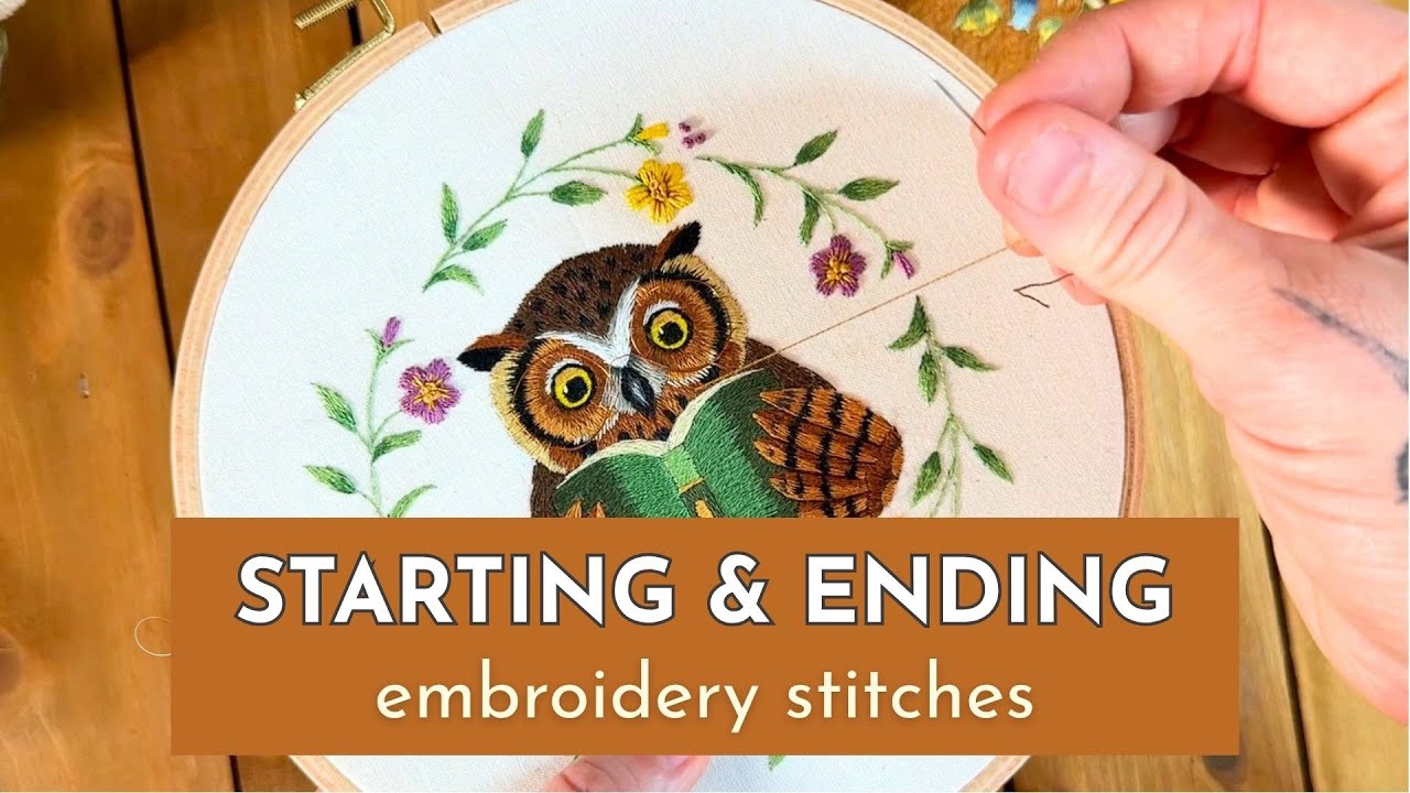 How to Start and End Embroidery Stitches (With & Without Knots)