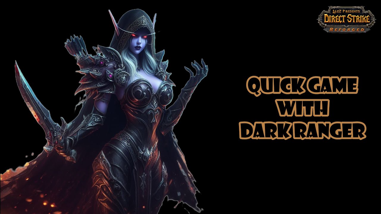 WC3 Direct Strike - A Fast & Easy Game with Dark Ranger