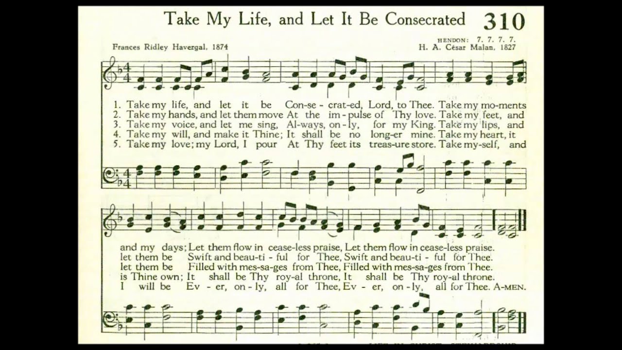 Take My Life, and Let It Be Consecrated Lord to Thee (Hendon)