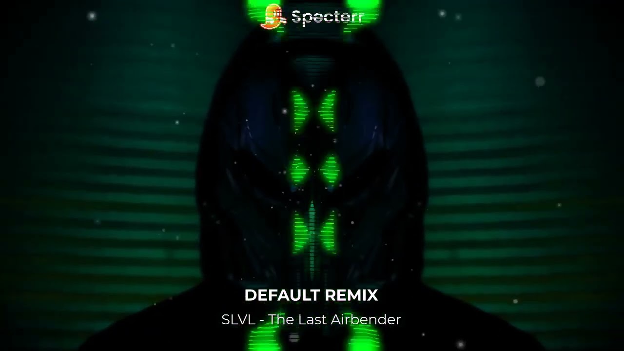 SLVL - The Airbender (DEFAULT.1 Remix)