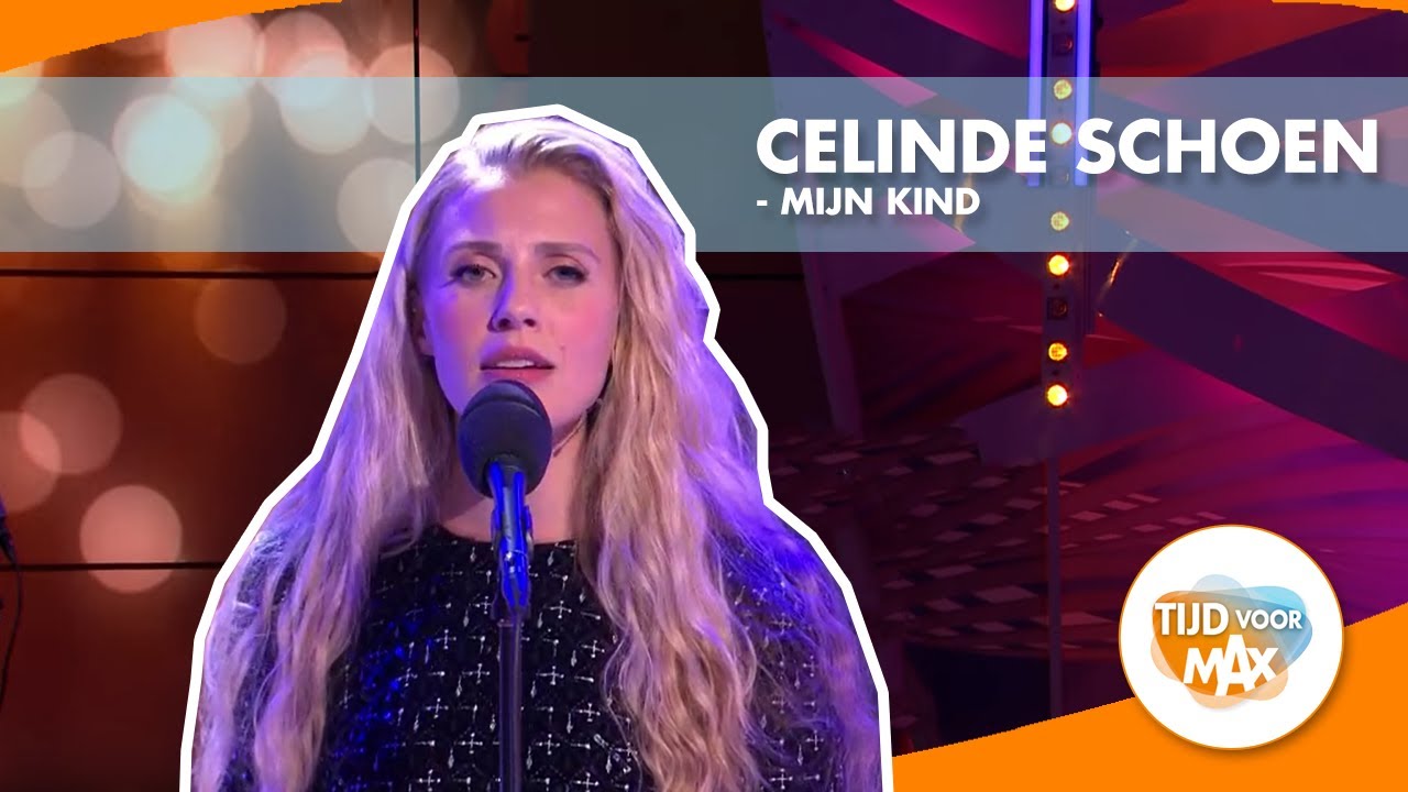 Celinde Schoen - Mijn Kind | TIJD VOOR MAX
