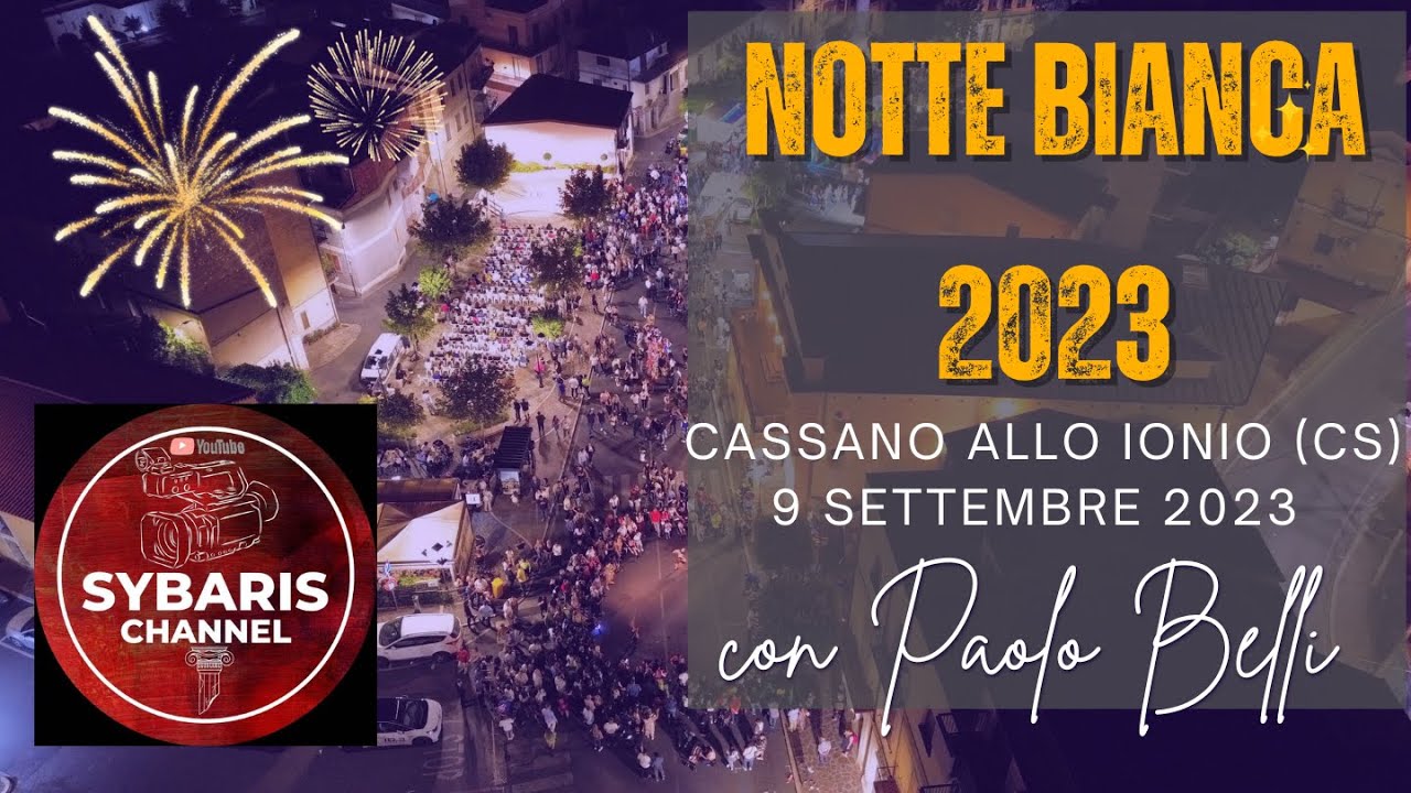 Notte Bianca Cassano allo Ionio (CS) 9 settembre 2023 con Paolo Belli