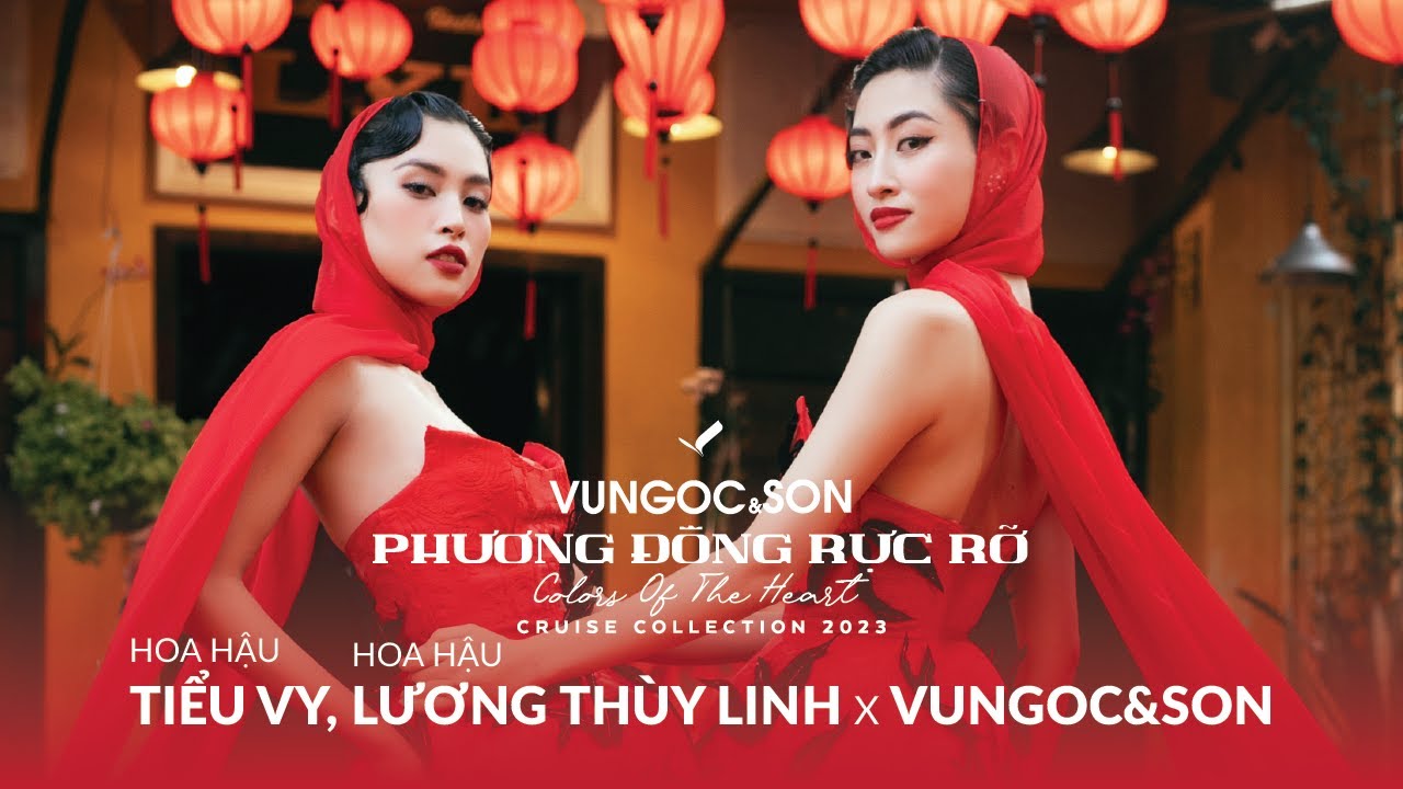 VUNGOC&SON | TRAN TIEU VY & LUONG THUY LINH - PHUONG DONG RUC RO-CRUISE23