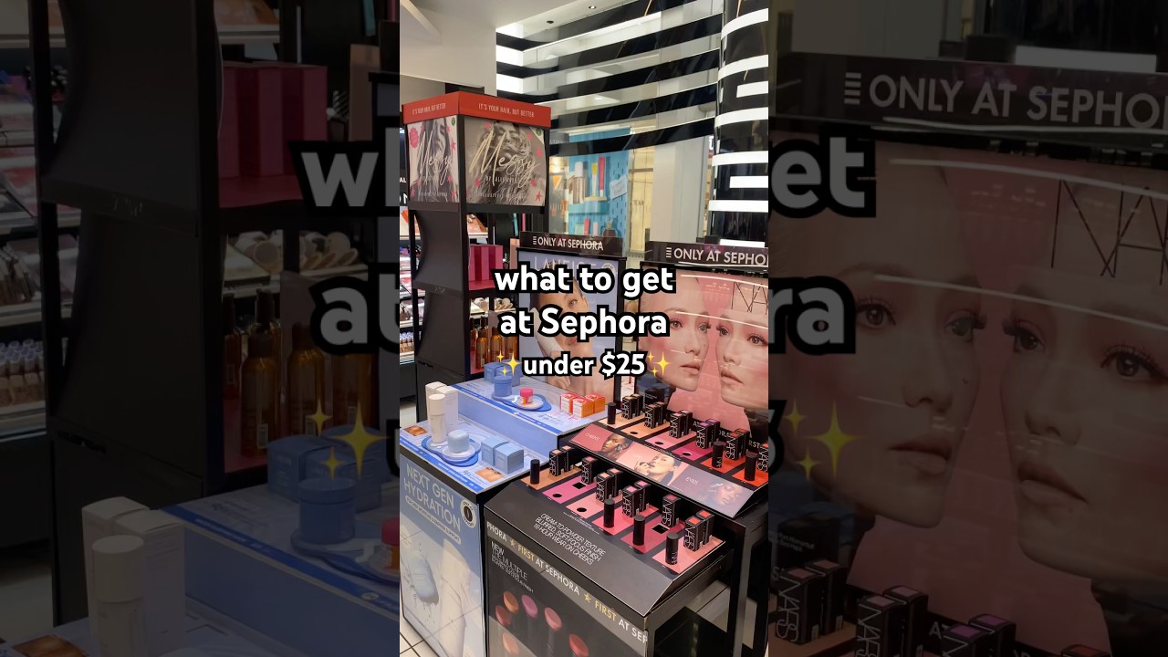Sephora favs under $25 