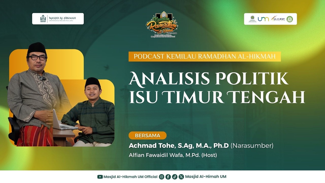 🎙️ PODCAST AL-HIKMAH UM | Analisis Politik Isu Timur Tengah