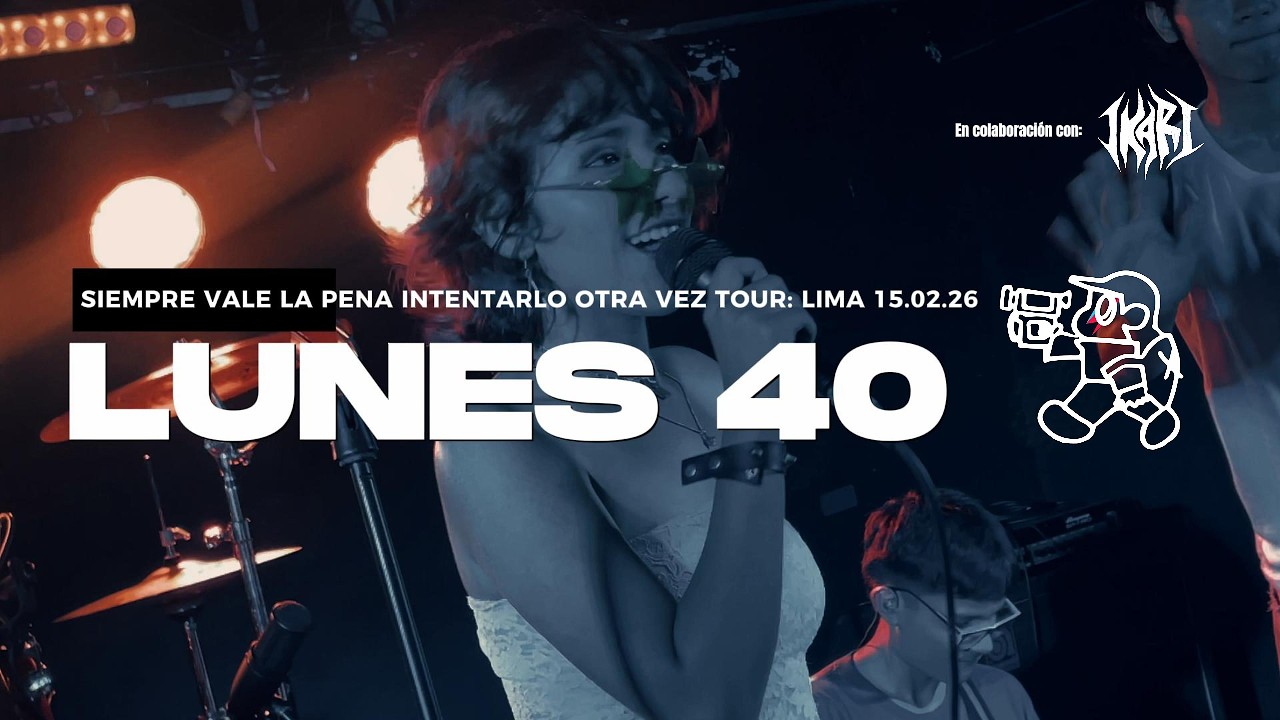 LUNES 40 EN SIEMPRE VALE LA PENA INTENTARLO OTRA VEZ TOUR: LIMA 15.02.26