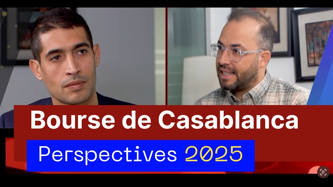 Marchés & Stratégies : Bourse de Casablanca, quel scénario pour 2025