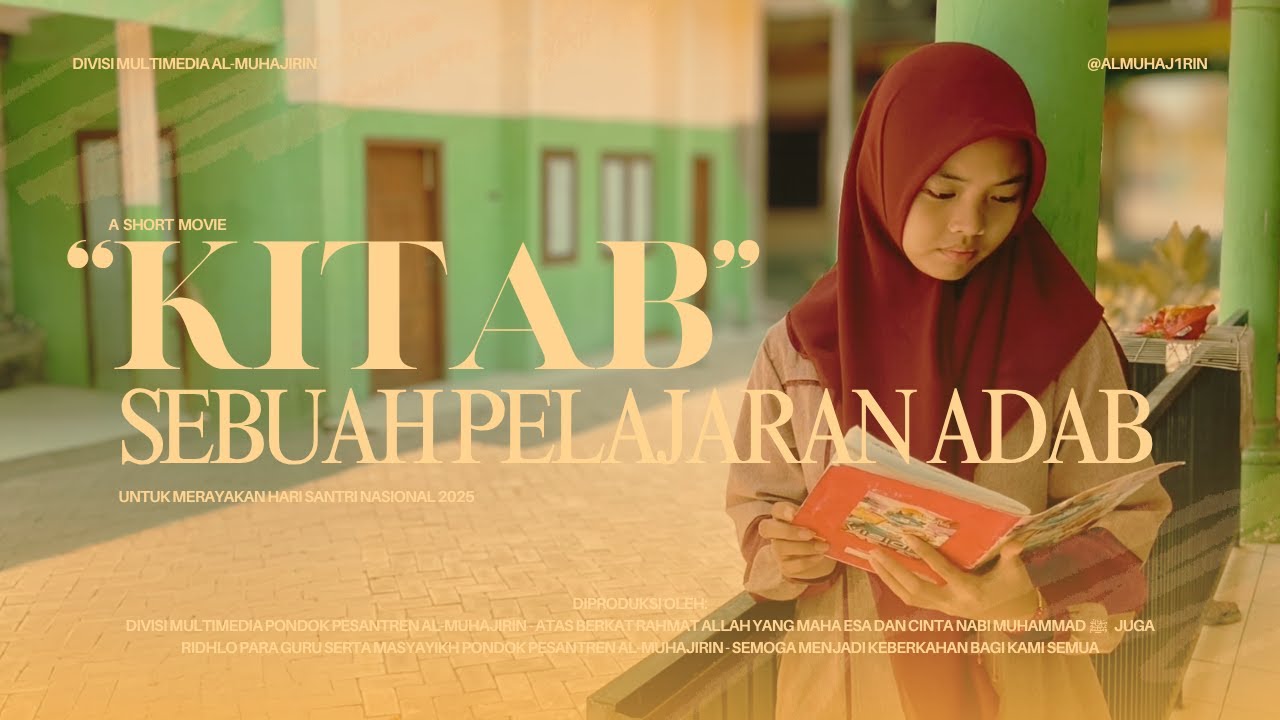 KITAB - SHORT MOVIE HARI SANTRI NASIONAL 2025 - Ponpes Al-Muhajirin, Mojokerto