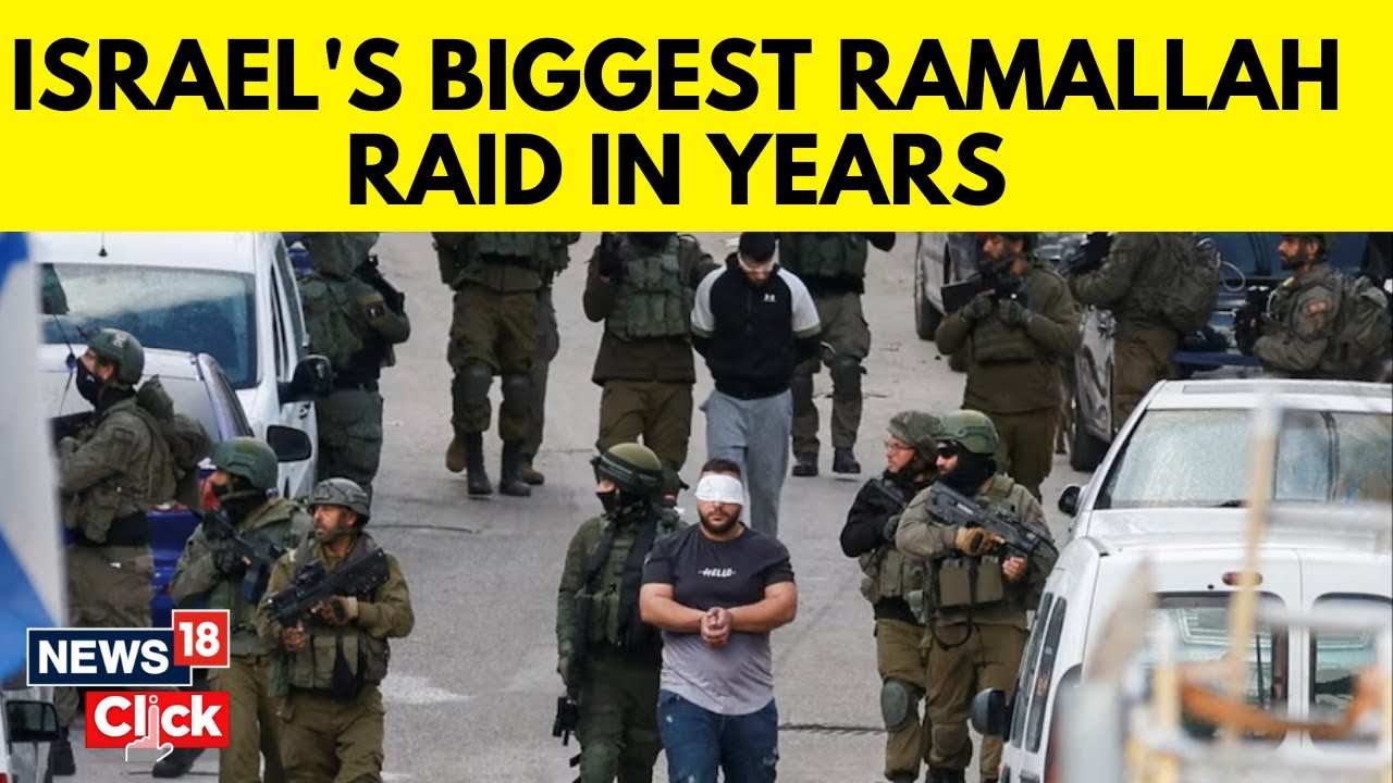 Israel Arrests Dozens In Biggest Raid On Occupied West Bank In Years, Reports Say | News18 | N18V
