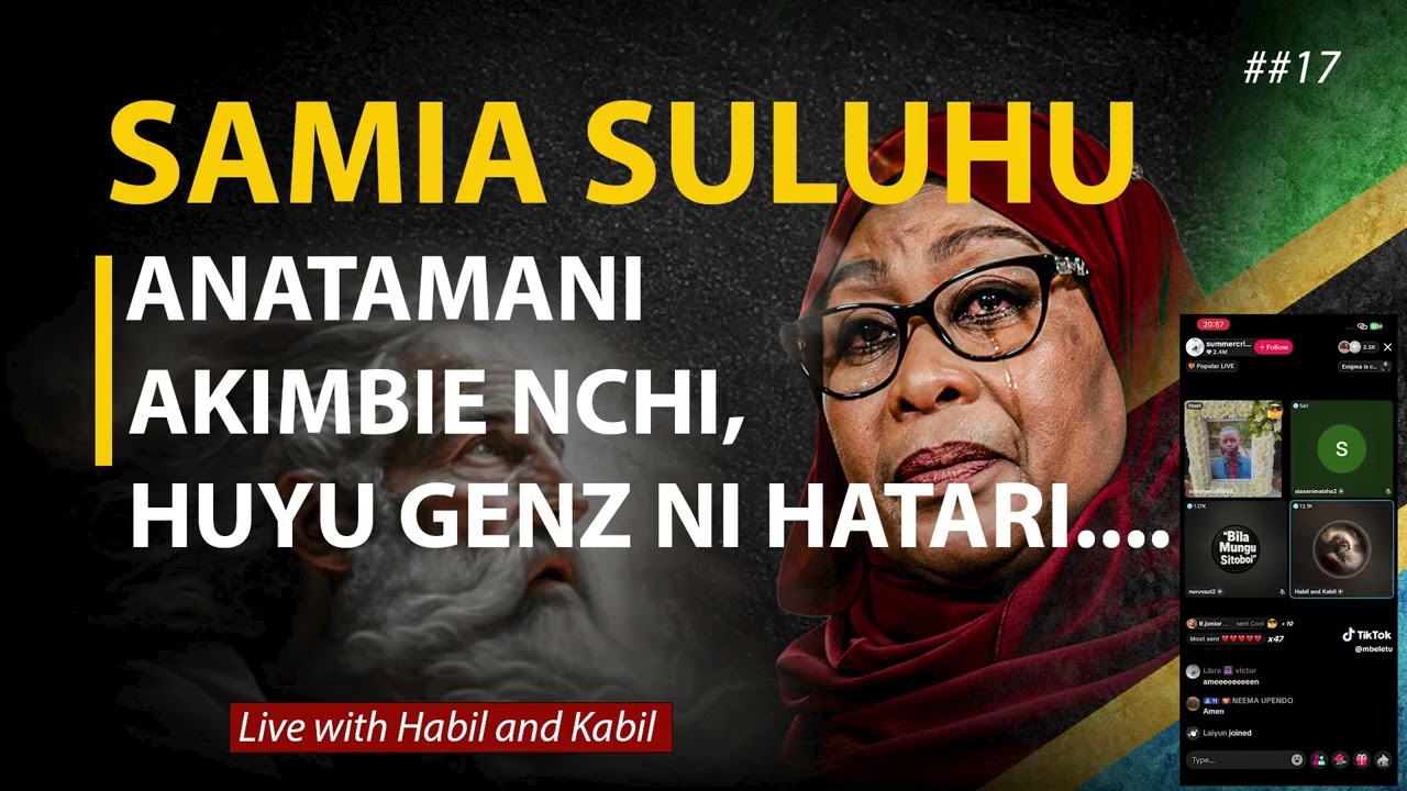 🔴LIVE HABIL AND KABIL : SAMIA SULUHU ANATAMANI AKKIMBIE NCHI KISA GENZ HABILI, JAMAA NOMA AISE #019