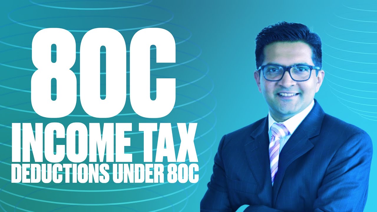 Tax Savings: 80C | Income Tax Deductions under Section 80C