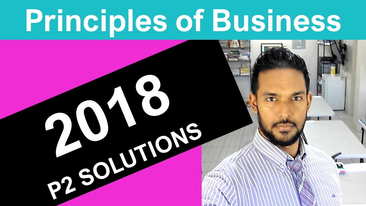 CSEC PoB revision 2019 - 2018 P2 walkthrough and discussion