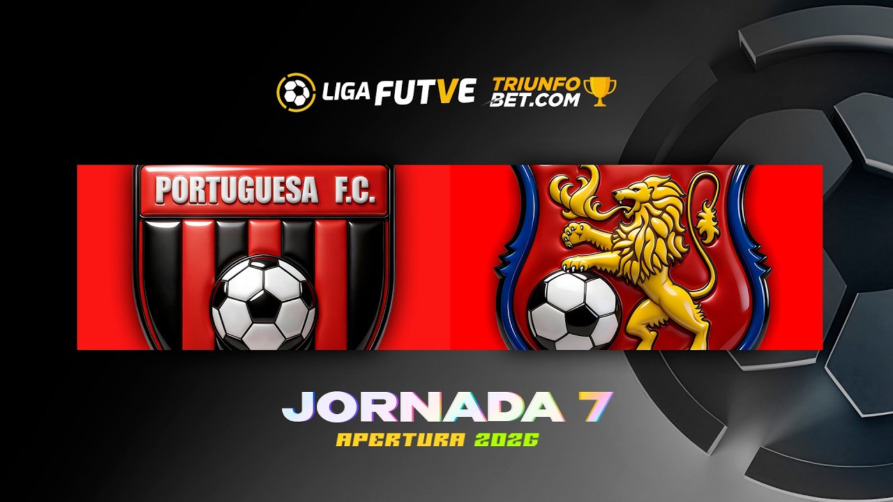 Portuguesa vs. Caracas - Torneo Apertura 2026 - Jornada 7