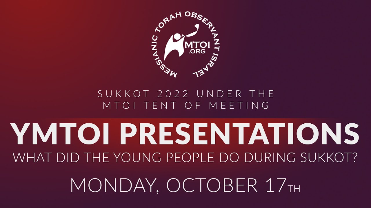 Sukkot 2022 | YMTOI Presentations | 10-17-2022