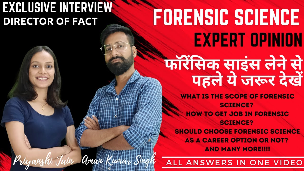 Expert Opinion on Forensic Science |Scope & Career in Forensic Science |  Jobs & Recruitments in FSL