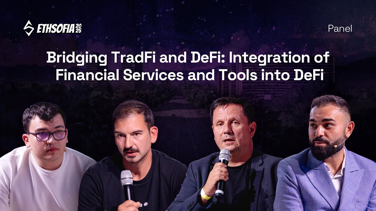Bridging TradFi and DeFi: Integration of Financial Services and Tools into DeFi | ETHSofia 2025